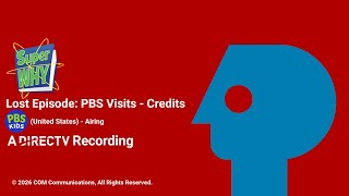 [READ DESC. / PIN COM.] Super Why [Lost Episode]: PBS Visits - Credits [PBS KIDS (USA - Airing)]