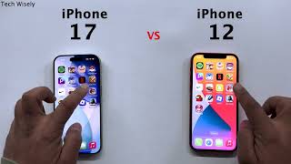 iPhone 17 vs iPhone 12 - Speed Test