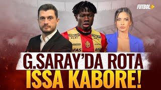 Cimbom'da rota Issa Kabore! | Onur Özkan \u0026 Ceren Dalgıç #galatasaray