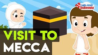 Lagu Anak Islami - I Want To Visit Mecca - Lagu Anak Indonesia - Nursery Rhymes - زيارة إلى مكة