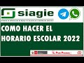 COMO HACER EL HORARIO ESCOLAR 2022