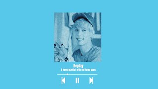 Replay - A kpop playlist with old kpop bops