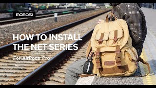 How to Install the Net Series Series for AirPods Pro | MOBOSI