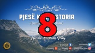 Pjesë nga Historia (Jusufi alejhi Selam) 8 - Shaban Tolaj