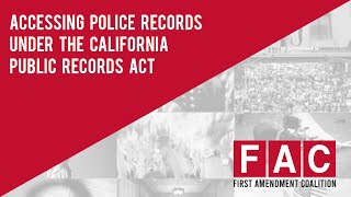 Accessing Police Records Under The California Public Records Act