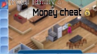 Virtual family 2 money cheats