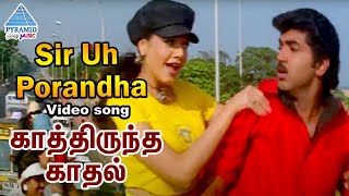 Kaathiruntha Kadhal Tamil Movie Songs | Sir Uh Porandha Video Song | Arun Vijay | Dimple | Sirpy