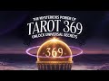 The Mysterious Power of Tarot 369: Unlock Universal Secrets