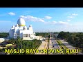 masjid raya provinsi riau, pekanbaru 2020