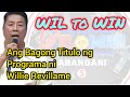 WOWOWIN - WIL TO WIN Ang Bagong Titulo ng Programa ni Willie Revillame sa TV5