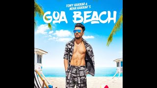 Goa Beach Tony Kakkar Neha Kakkar full hd