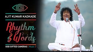 Ajit kumar Kadkade | Rhythm & Words | God Gifted Cameras