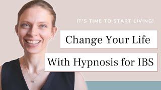 5 Reasons Why Hypnotherapy for IBS Will Change Your Life