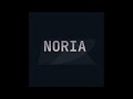 NORIA - What Am I Doing Here