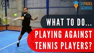 How to beat TENNIS PLAYERS: Padel Tactics