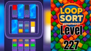 Loop Sort Level 227 Walkthrough Solution