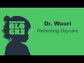 Building Blocks| Dr. Dan Wuori on rethinking daycare