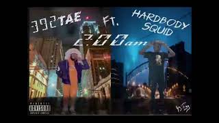 392Tae Ft. Hardbody Squid - 2:00 a.m (Audio Track)