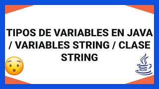 #7 Curso Java - Tipos de variables en Java / Variables String / Clase String