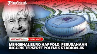 Mengenal Buro Happold, Perusahaan Inggris Terseret Polemik JIS