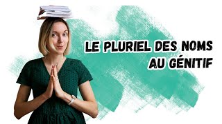 Le pluriel des noms au Génitif