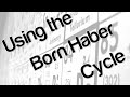 Using the Born Haber Cycle