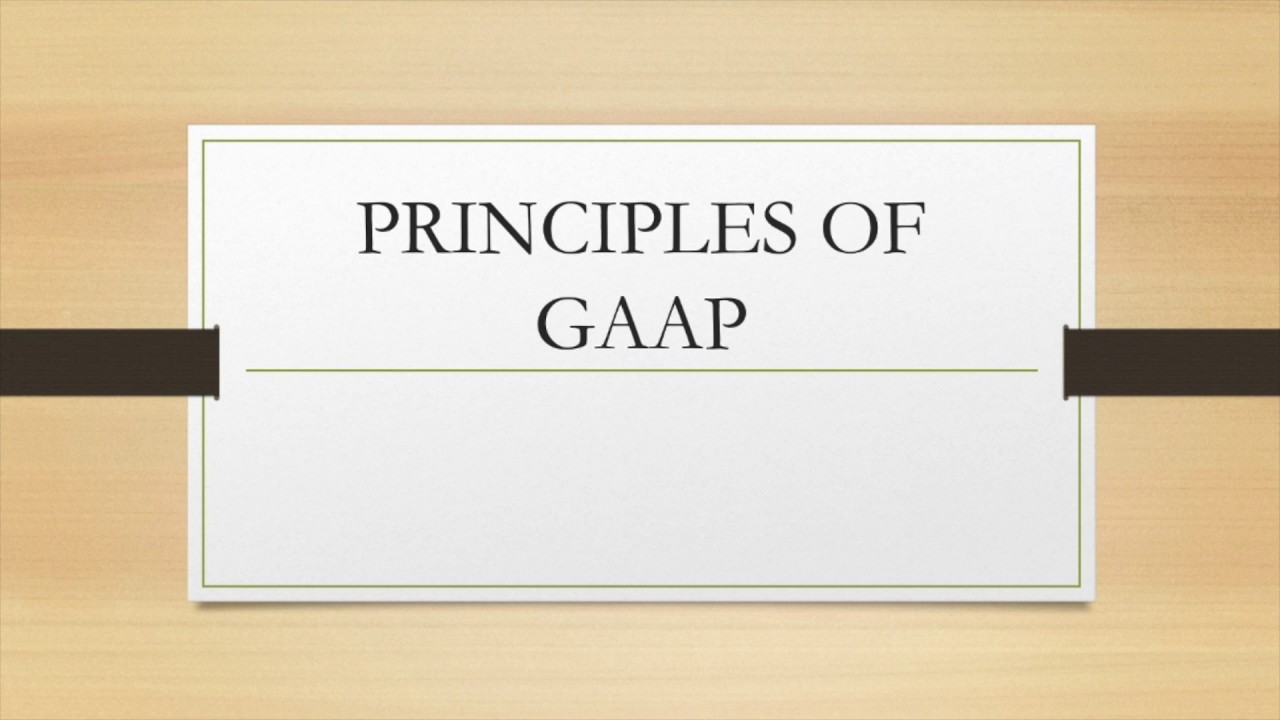 10 General Principles Of The GAAP - YouTube