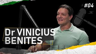 Veredito #5 - Dr. Vinicius Benites