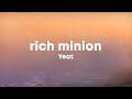 Yeat - Rich Minion (Lyrics)