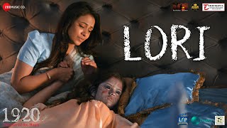 Lori - 1920 Horrors of the Heart | Avika Gor, Barkha Bisht | Shreya Ghoshal, Puneet D, Shweta B
