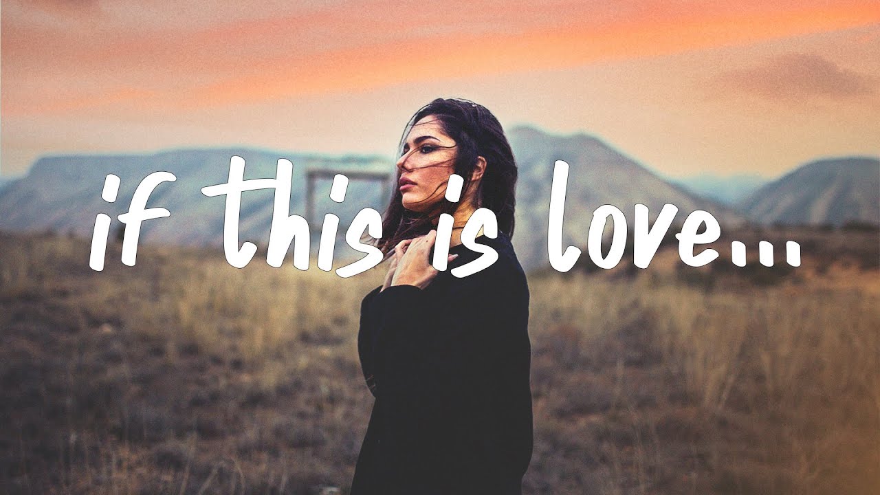 Ruth B. - If This Is Love (Lyrics) - YouTube