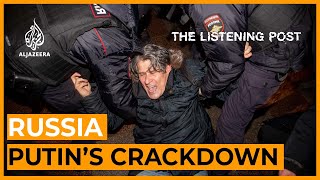 Censorship, arrests, shutdowns: Putin crushes Russian media | The Listening Post