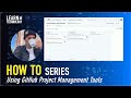 How To: Using GitHub Project Management Tools