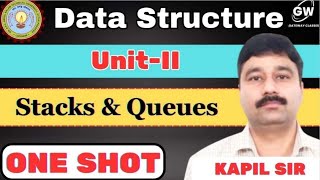 UNIT-2 I Stacks, Queues and Recursion I Data Structure I ONE SHOT I by Kapil Sir  I GATEWAY CLASSES