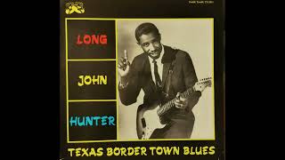 Long John Hunter -  Border Town