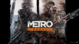 Прохождение Metro Last Light Redux # 5 Финал: Последний Бой