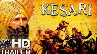 Kesari || official trailer || Akshay Kumar || Parineeti Chopra | Anurag Singh | 21 march release