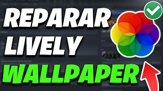 Lively Wallpaper no funciona tras actualización de Windows 11 | Solución 🔥✔️