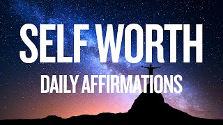 DAILY SELF ESTEEM & SELF WORTH AFFIRMATIONS TO BOOST CONFIDENCE!