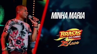 BRASAS DO FORRÓ - DVD 25 ANOS -  Minha Maria