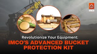 Revolutionize Your Equipment: IMCO’s Advanced Bucket Protection Kit!