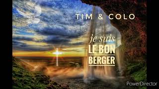 tim \u0026 colo : je suis le bon berger. cantique 2022