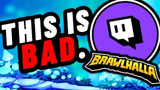 The Brawlhalla Twitch Situation Is Bad...