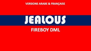 JEALOUS - Fireboy DML (Arabic & French lyrics)