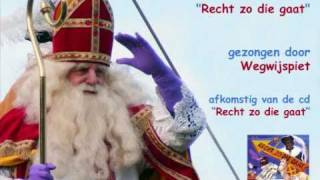 Recht zo die gaat (Modern Sinterklaasliedje)