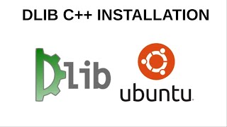 DLIB INSTALLATION ON UBUNTU