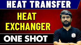 Heat Transfer | Heat Exchanger in One Shot | GATE 2023