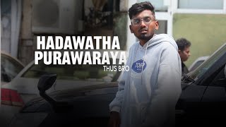 Hadawatha Purawaraya (හදවත පුරවරය) - Thus Bro | Official Music Video