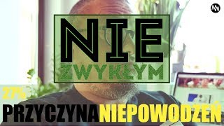 NieZwykłym 27% - Przyczyna niepowodzeń