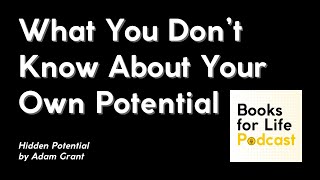 What You Don’t Know About Your Own Potential